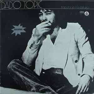 Dado Topić - Šaputanje Na Jastuku FLAC album