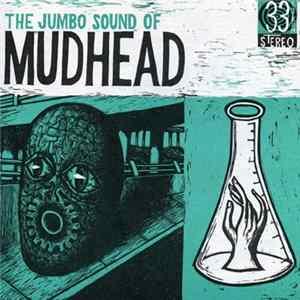 Mudhead - The Jumbo Sound Of Mudhead FLAC album