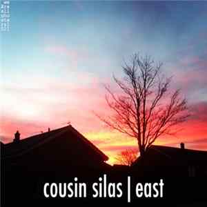 Cousin Silas - East FLAC album