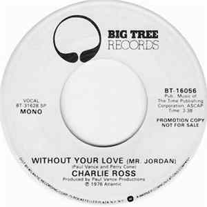 Charlie Ross - Without Your Love (Mr. Jordan) FLAC album