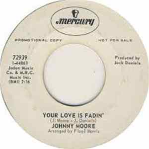 Johnny Moore - There'll Never Be Another You / Your Love Is Fadin' FLAC album