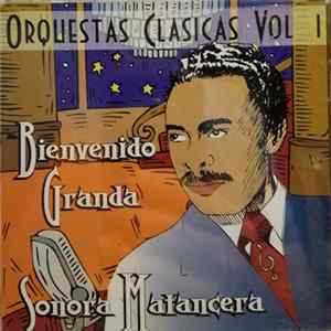 Bienvenido Granda, Sonora Matancera - Orquestas Clasicas Vol 1 FLAC album