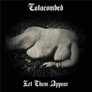Catacombed - Let Them Appear FLAC album