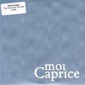 moi Caprice - The Town And The City FLAC album