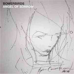 Bowerbirds - Angel Of Sorrow FLAC album