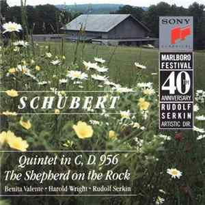 Franz Schubert, Rudolf Serkin - Quintet In C / The Shepherd On The Rock / Malboro Festival / 40Th Anniversary FLAC album