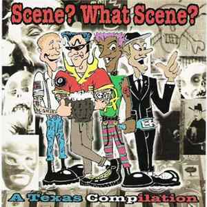 Various - Scene? What Scene? -A Texas Compilation FLAC album