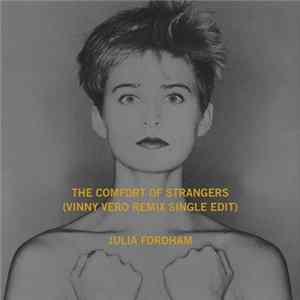 Julia Fordham - The Comfort Of Strangers (Vinny Vero Remix Single Edit) FLAC album