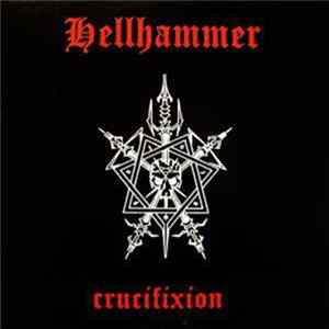 Hellhammer - Crucifixion FLAC album