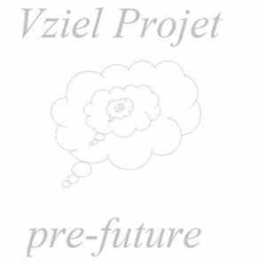 Vziel Projet - Pre-future FLAC album