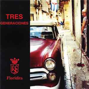 Tres Generaciones - Floridita FLAC album