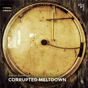 Anyer Quantum - Corrupted Meltdown FLAC album