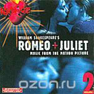 Various - Romeo + Juliet: Music From The Motion Picture - Volume 2 FLAC album