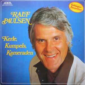 Ralf Paulsen - Kerle, Kumpels, Kameraden FLAC album