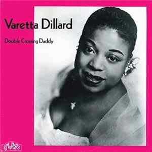 Varetta Dillard - Double Crossing Daddy FLAC album