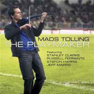 Mads Tolling Featuring Stanley Clarke, Russell Ferrante, Stefon Harris, Jeff Marrs - The Playmaker FLAC album