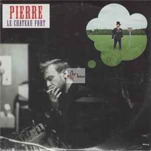 Pierre - Le Château Fort FLAC album