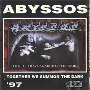 Abyssos - Together We Summon The Dark FLAC album