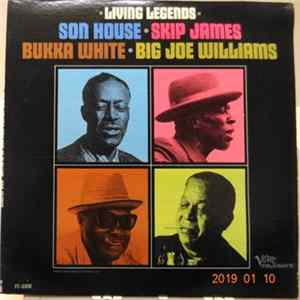 Son House • Skip James • Bukka White • Big Joe Williams - Living Legends FLAC album