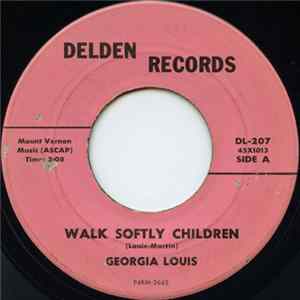 Georgia Louis - Walk Softly Children / Steal Away FLAC album