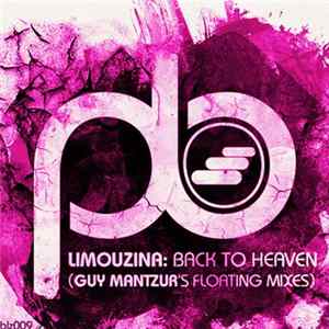 Limouzina - Back To Heaven (Guy Mantzur's Floating Mixes) FLAC album