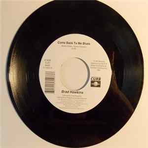 Brad Hawkins - We Lose / Come Back To Me Blues FLAC album