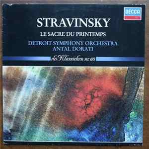Stravinsky - Detroit Symphony Orchestra / Antal Dorati - Le Sacre Du Printemps FLAC album