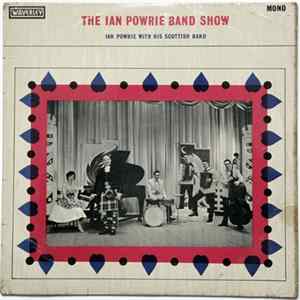Ian Powrie With His Scottish Band - The Ian Powrie Band Show FLAC album