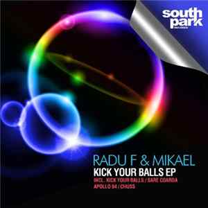 Radu F & Mikael - Kick Your Balls EP FLAC album