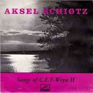 Aksel Schiøtz - Sange Af C.E.F. Weyse II FLAC album