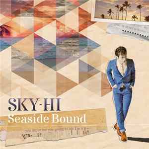 SKY-HI - Seaside Bound FLAC album