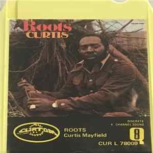Curtis Mayfield - Roots FLAC album