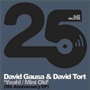 David Tort & David Gausa - Yeah! / Mini Old (5th Anniversary EP) FLAC album