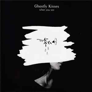 Ghostly Kisses - What You See FLAC album