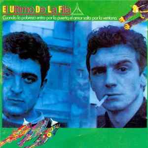 El Último De La Fila - Cuando La Pobreza Entra Por La Puerta, El Amor Salta Por La Ventana FLAC album
