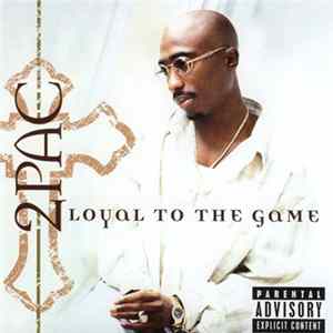2Pac - Loyal To The Game FLAC album