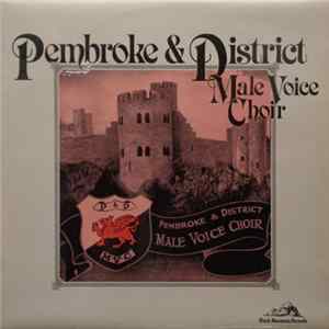 Pembroke & District Male Voice Choir - Pembroke & District Male Voice Choir FLAC album