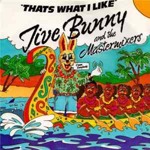 Jive Bunny And The Mastermixers - That's What I Like FLAC album