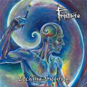 Frostbite - Etching Obscurity FLAC album