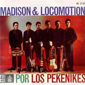 Los Pekenikes - Madison & Locomotion FLAC album
