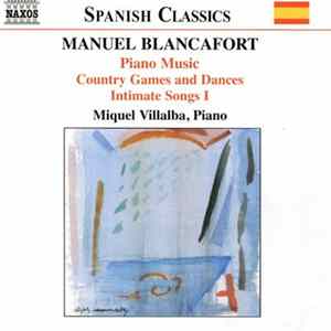 Manuel Blancafort, Miquel Villalba - Piano Music (Country Games And Dances / Intimate Songs I) FLAC album