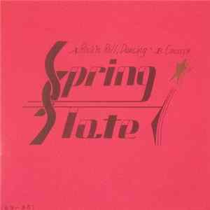 Spring State - Rock'n Roll Dancing / Crosser FLAC album