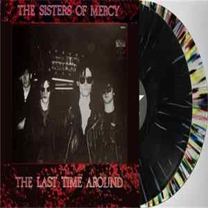 The Sisters Of Mercy - The Last Time Around FLAC album