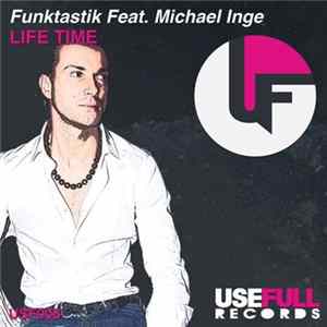 Funktastik Feat. Michael Inge - Life Time FLAC album