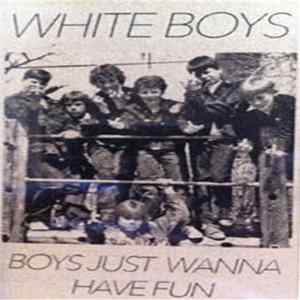 White Boys - Boys Just Wanna Have Fun FLAC album