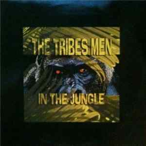 The Tribes Men - In The Jungle FLAC album