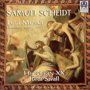 Samuel Scheidt - Hespèrion XX, Jordi Savall - Ludi Musici Hamburg 1621 FLAC album