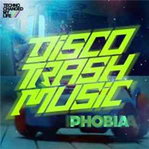Disco Trash Music - Phobia FLAC album