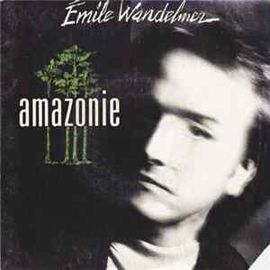 Émile Wandelmer - Amazonie FLAC album