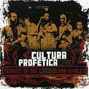 Cultura Profética - Tribute To The Legend: Bob Marley (LIVE) FLAC album